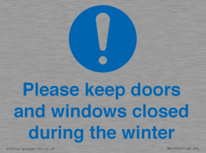 Please keep doors and windows closed during the winter